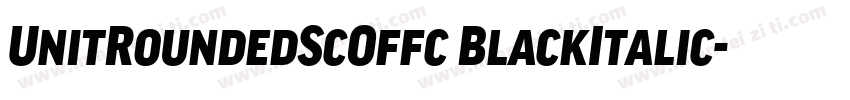 UnitRoundedScOffc BlackItalic字体转换